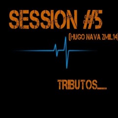 SESSION #5 (HUGO NAVA 2MIL14) TRIBUTOS HERIBERTHO LUNA ANTONIO MENDOZA & CHOKOMON
