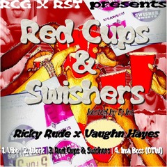 Ricky Rude x Vaughn Hayes - Red Cups & Swishers Prod. MarquieseBeats