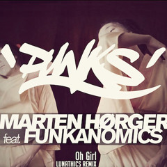 Marten Horger feat Funkanomics - Oh Girl (Lunathics Remix)