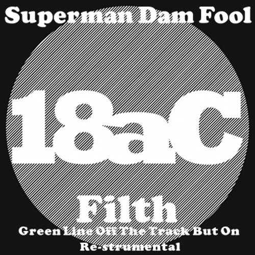 18 aC-Filth (Green Line,Off The Track But On Re-Strumental)