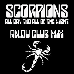 Scorpions - All Day And All Of The Night (AN.DU Club Mix)[CUT]