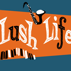 Lush Life version of Take Five by Dave Brubeck