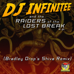 DJ Infinitee-Raiders Of The Lost Break E.P. (Bradley Drop's Shiva Remix)-112k WEB PREVIEW