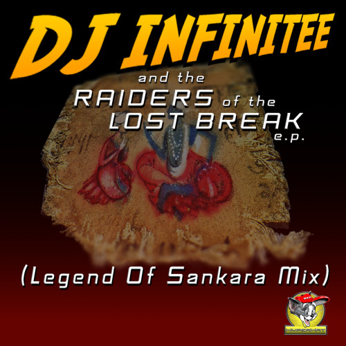 DJ Infinitee-Raiders Of The Lost Break E.P. (The Legend Of Sankara Mix)-112k WEB PREVIEW
