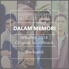 Dalam Memori - Original Wikufest Soundtrack