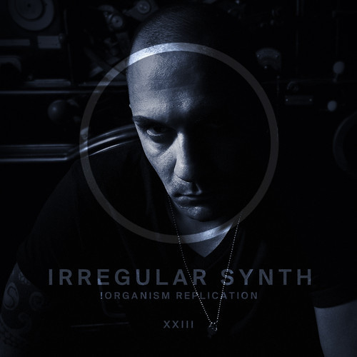!R023 | Irregular Synth | Organism Replication