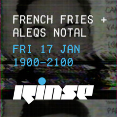 French Fries B2B Aleqs Notal • ClekClekBoom Show • Rinse FM 17/01/14