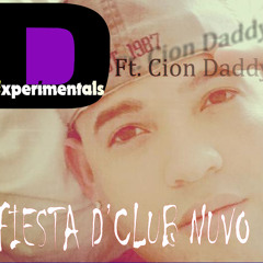 D - Experimentals Ft. Cion Daddy - Fiesta Club Nuvo (Radio Edit)