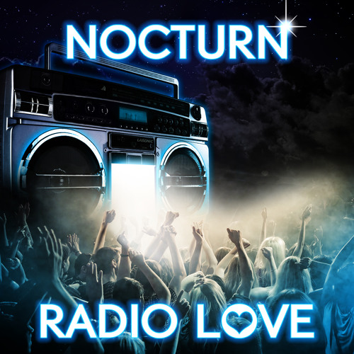 Nocturn - Radio Love(CJ Stone Radio Mix)