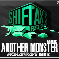 Another Monster - Antrax (MohanRave Remix) // FREE DOWNLOAD!!