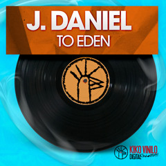 J. DANIEL - TO EDEN