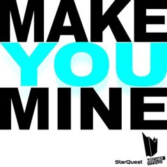 Make You Mine
