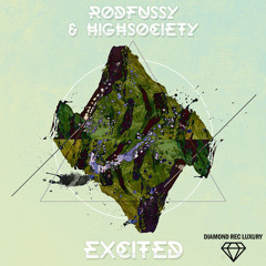 Rod Fussy, High Society — Excited (Original Mix) [Diamond Rec Luxury] OUT NOW!