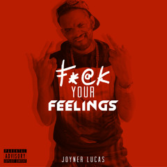F*ck Your Feelings (Freestyle)