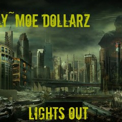 Lights Out) Relly Moe Dollarz Ft. BlaccStar, Reg
