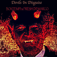 Devils In Disguise - Bontempi x Fresh DeMarco