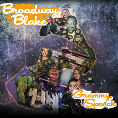 Broadway Blake - Grammy Speech