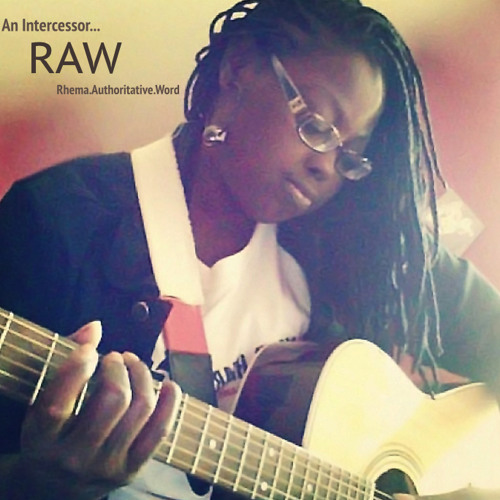 R.A.W. (Rhema.Authoritative.Word)