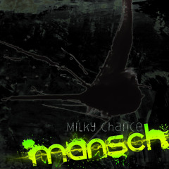 Milky Chance - Flashed Junk Mind (Mansch DnB Bootleg)
