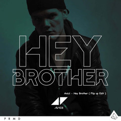 Avicii- Hey Brother (Flip Up Edit)