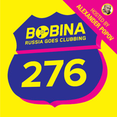 Russia Goes Clubbing #276 [Hosted By Alexander Popov]