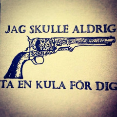 Jag Skulle Aldrig Ta En Kula För Dig