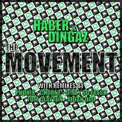 Haber & Dingaz - The Movement (Tom Clayton Remix)