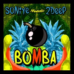 Soniye X 2Deep - Bomba [FREE DOWNLOAD]