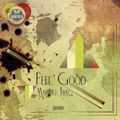 Marcio Thag- Feel Good (Flymo & Replay Remix) [Out now SOUTH B RECORDS]