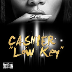 Cashier "Low Key"