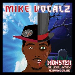 Monster (Dr. Jekyll Anthem) Feat. Galatic