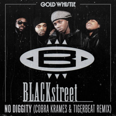 Blackstreet - No Diggity (Cobra Krames & Tigerbeat RMX)