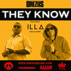 Drezus Feat Illa & Jay Bird-They Know
