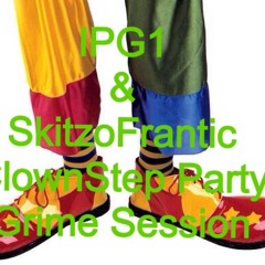 IPG1 & SkitzoFrantic ClownStep Classic at Level One Up