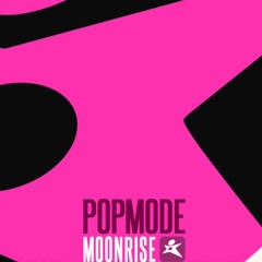 Popmode Moonrise (Original Mix)