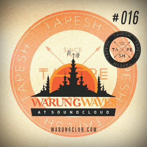 Tapesh @ Warung Waves Exclusive Set #016