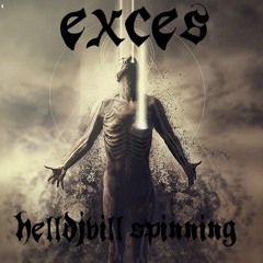 EXCES - HELLDJBILL SPINNING