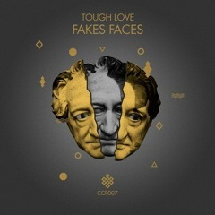 Tough Love - Fake Faces [Cream Couture]