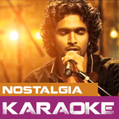 Nostalgia - Thaikkudam Bridge (Karaoke)