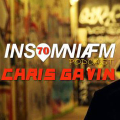 Insomniafm Podcast 070 w/ Chris Gavin