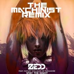 Zedd - Stay The Night Ft. Hayley Williams (The Machinist Remix)