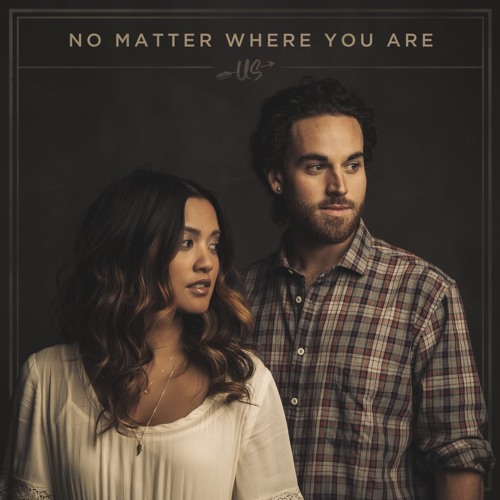 Us The Duo - No Matter Where You Are (Live)