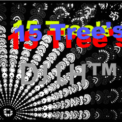 DJ  Lh - 15 Trees - 2014