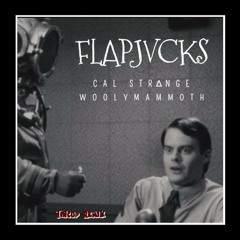 Cal Strange & Woolymammoth - FLAPJVCKS (Tincup Remix) [FREE]