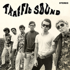 Traffic Sound - I'm so glad (remastered)