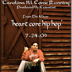 "Carolina I'll Come Running" (prod by Czientist)