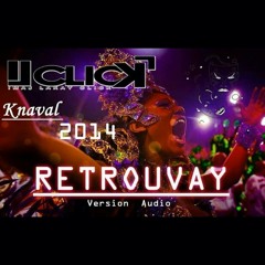 Retrouvay [ IL CLICK Carnaval 2014 ]