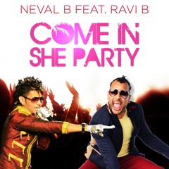 Neval B Feat Ravi B - Come In She Party ( Chutney - Soca ) ( 2014 )