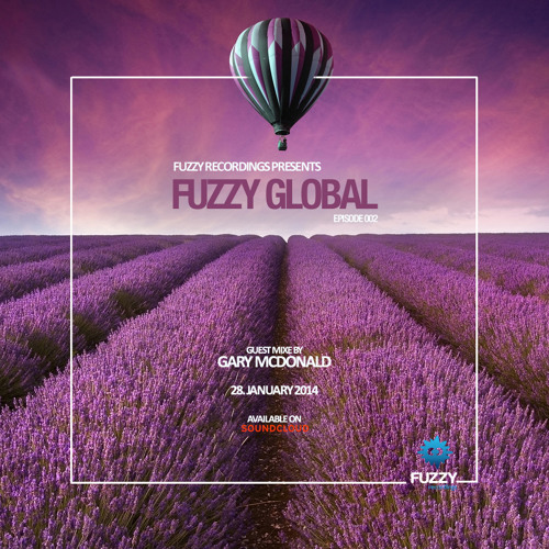 Fuzzy Global 002 hosted by Gary McDonald