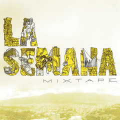 La Semana Mixtape